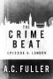 [The Crime Beat 05] • London